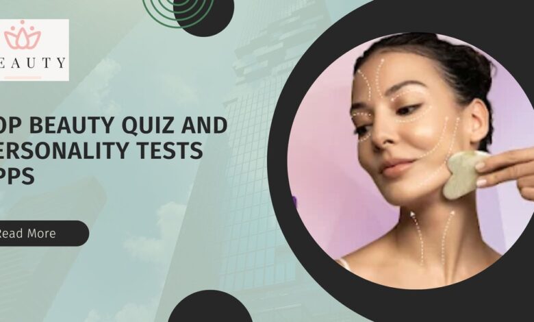 Beauty Quiz and Personality Tests